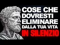 Download Lagu 09 COSE da ELIMINARE SILENZIOSAMENTE dalla TUA VITA - STOICISMO