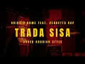 Lagu BRINGIN HOME -TRADA SISA (FEAT. VENDETTA RAP) | COVER ARABIAN STYLE