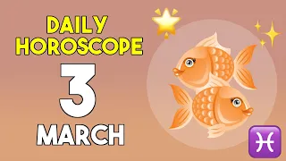 Pisces horoscope today - March 3 2026