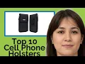 Top 10 Cell Phone Holsters 2021 Review Guide