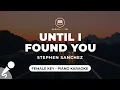 Download Lagu Until I Found You - Stephen Sanchez (Female Key - Piano Karaoke)