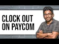 How To Clock Out On Paycom 2025 - Easy Guide