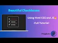 How To make Html CSS Custom Checkboxes - Full Tutorial ProgGuru