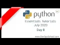 Python Essentials Tutorials July 2020 - Day 8