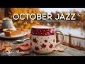 Download Lagu October Jazz ☕ Cozy Autumn Coffee Music \u0026 Smooth Bossa Nova Piano for Relax \u0026 Good Mood