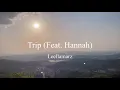 [Unofficial M/V] Trip (Feat. hannah) - 릴러말즈(Leellamarz)