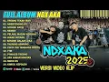 Lagu NDX AKA FULL ALBUM TERBARU 2025 IN JAKARTA | TRESNO TEKAN MATI, NGERTENONO ATI | TANPA IKLAN
