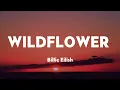 Billie Eilish - WILDFLOWER (Lyrics)