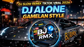 dj slow remix terbaru 2026 dj alone alan walker cocok buat santai dan perjalanan bj rmx