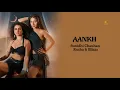Sunidhi Chauhan - Aankh Lyrics | Sunidhi Chauhan x Rusha x Blizza - Aankh Lyrics | SK Series