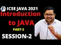 2 - Introduction to JAVA Part-2 ICSE JAVA 2021 DD Singh