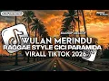 Lagu DJ WULAN MERINDU RAGGAE STYLE - CICI PARAMIDA VIRALL TIKTOK 2026