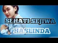 Download Lagu SEHATI SEJIWA- HASLINDA (LIRIK)