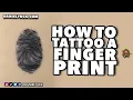 How To Tattoo Fingerprints - The Easy Way
