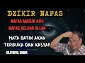Download Lagu Dzikir nafas ,nafas masuk huu nafas keluar Allah mata batin terbuka dan kasyaf 💥KH syaiful karim