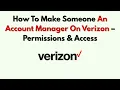 How To Make Someone An Account Manager On Verizon - Permissions Access
