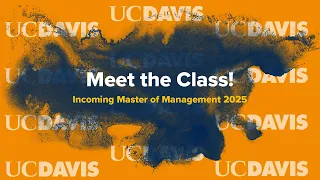 Why UC Davis Meet Our Newest UC Davis Master of Management - Fall 2025