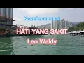 Download Lagu Hati Yang Sakit Leo Waldy#dangdut #dangdutlawas #novocal