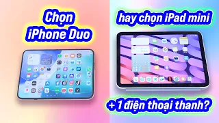 Nên chọn iPhone Duo hay iPad mini (và iPad nói chung)?