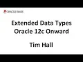 Extended Data Types in Oracle Database 12c Onward