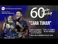 Download Lagu LIVE 60 MINUTES WORSHIP - CARA TUHAN feat Ruth Sihotang \u0026 ICI Worship