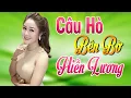 Download Lagu Câu Hò Bên Bờ Hiền Lương - Quảng Bình Quê Tôi | Dân Ca Xứ Nghệ Thổn Thức Con Tim
