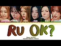 Download Lagu ifeye R U OK Lyrics (Color Coded Lyrics)