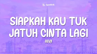 siapkah kau tuk jatuh cinta lagi hivi lirik 