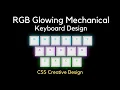 CSS Glowing Keyboard Effect - Create Backlit Keyboard Design with HTML CSS