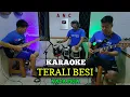Download Lagu TERALI BESI KARAOKE NADA PRIA RIZA UMAMI