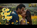 Download Lagu Din Dhal Jaye - Romantic Hindi Song
