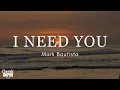 Download Lagu I Need You by Mark Bautista (Lyrics)