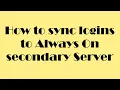 How to sync logins in Always On Servers