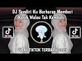 Download Lagu DJ SENDIRI KU BERHARAP MEMBERI KASIH WALAU TAK KEMBALI-ONLY ME VIRAL TIKTOK 2023