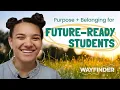 Wayfinder Purpose Belonging for Future-Ready Students