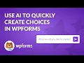 WPForms AI Choices Create Dropdown Multiple Choice Checkbox Lists Instantly