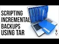 Scripting Tar Incremental Backups