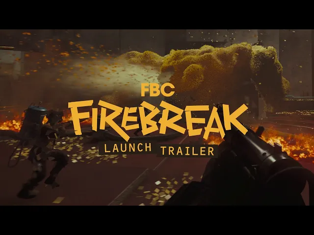 FBC: Firebreak – Launch trailer (PC Gaming Show)