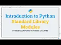 Introduction to Python Standard Library Modules ThinkComputer
