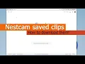 How to download all your Dropcam or NestCam footage from the cloud in a batch