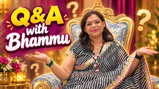 Q&A with Bhammu || sab clear ho gaya