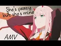 Download Lagu 🎶[Darling In The FranXX] - {Zero Two} - //AMV// - She's crazy but she's mine❣️