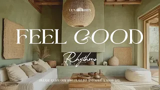 Feel Good Rhythms Playlist Ultimate Jazz Chill Vibes 