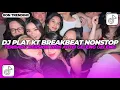 Lagu DJ PLAT KT BREAKBEAT NONSTOP TERBARU VERSION 2026 AUTO GELENG GELENG JEDAG JEDUG VIRAL TIKTOK