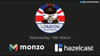 London Gophers 2018 David Brimley - Distributed Go with Hazelcast