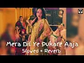 Download Lagu Mera Dil Ye Pukare Aaja [Slowed+Reverb] | Lofi With Bass