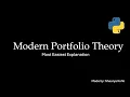 Modern Portfolio Theory Explained with Python Sharpe Ratio Optimization Project