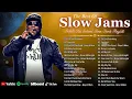 Lagu Best Slow Jams 90s - Boyz II Men, Keith Sweat, McKnight • Ultimate Slow Jams Mix for Love🍷