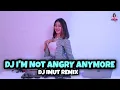 Download Lagu DJ FILTER INSTAGRAM || I'M NOT ANGRY ANYMORE (DJ IMUT REMIX)