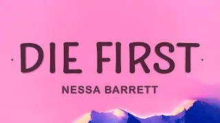 Nessa Barrett Die First Lyrics  Nessa Barrett Die First Lyrics